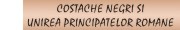 COSTACHE NEGRI SI UNIREA PRINCIPATELOR ROMANE