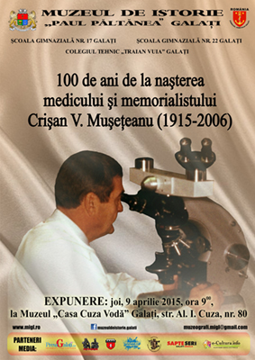 Afisul manifestarii 100 de ani de la nasterea medicului si memorialistului Crisan V Museteanu (1915-2006)